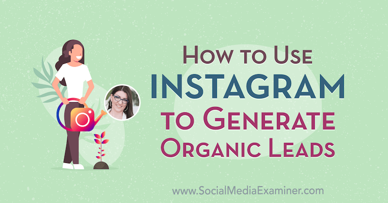 Here are 20 effective strategies to generate leads from Instagram for any type of businesses